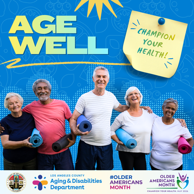 Older adults holding yoga mats stand together beneath the words &ldquo;Age Well&rdquo; and &ldquo;Champion Your Health&rdquo; for Older Americans Month 2026.