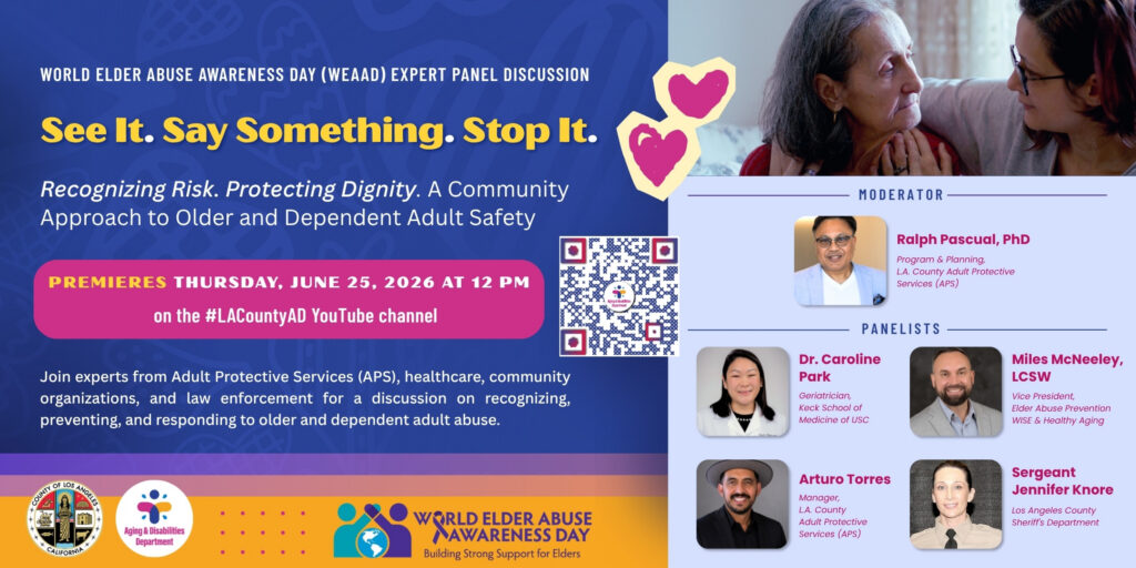 Banner promoting a World Elder Abuse Awareness Day expert panel discussion on recognizing and responding to elder abuse, premiering June 25, 2026, on the L.A. County Aging & Disabilities YouTube channel.